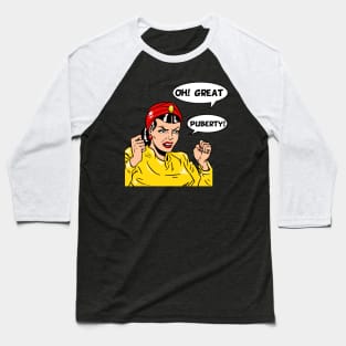 OhGreatPuberty Baseball T-Shirt